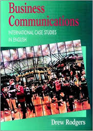 Business communication:international case studies in English